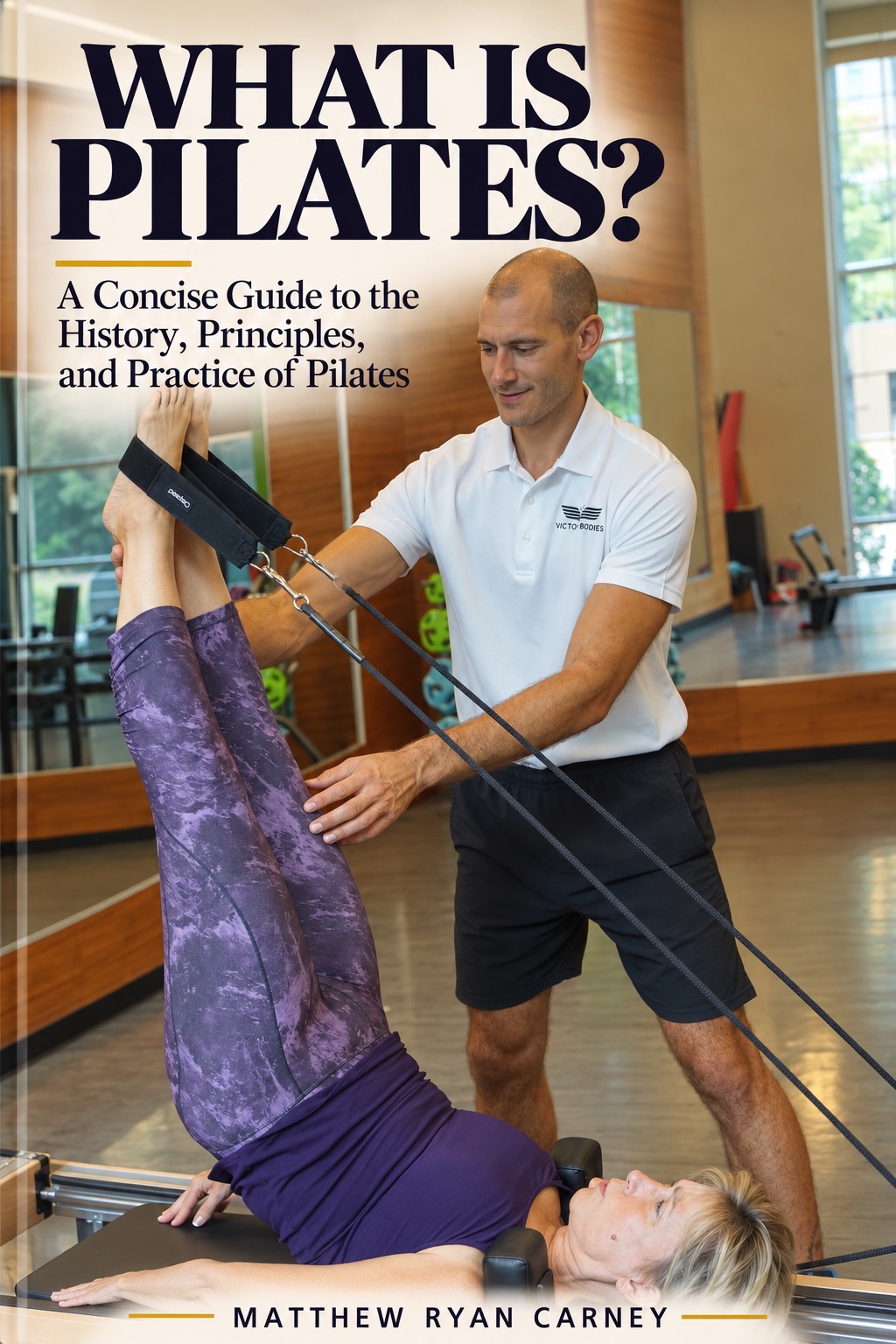 What is Pilates? by Matthew Ryan Carney